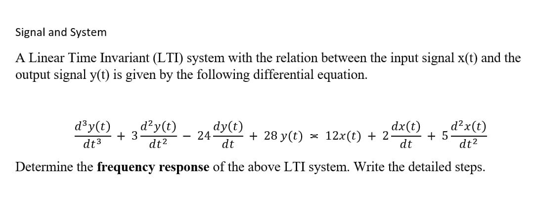 Solved Signal and System A Linear Time Invariant (LTI) | Chegg.com