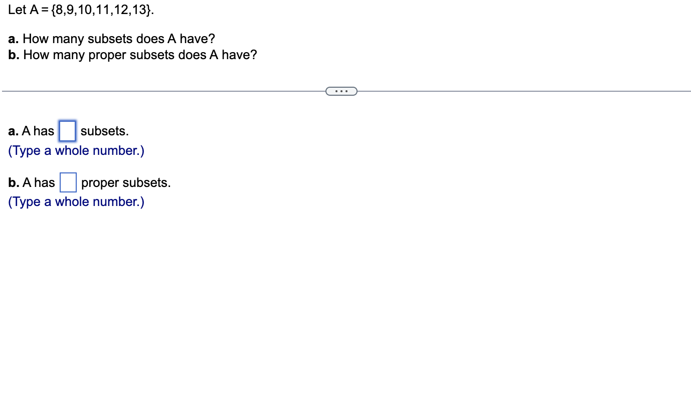 Solved Let A={8,9,10,11,12,13} a. How many subsets does A | Chegg.com