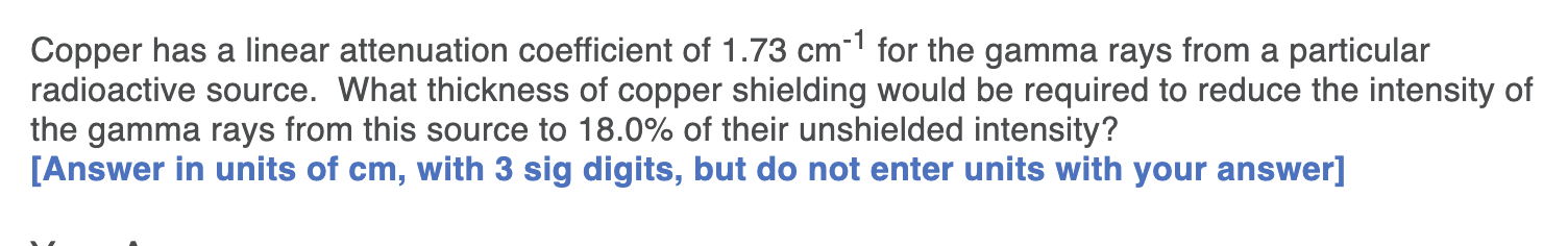 Solved Copper has a linear attenuation coefficient of 1.73 | Chegg.com