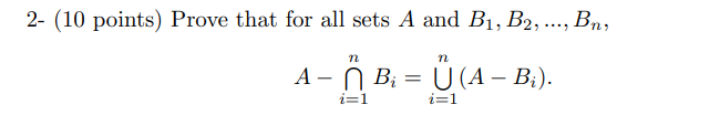 Solved 2- (10 points) Prove that for all sets A and B1, B2, | Chegg.com