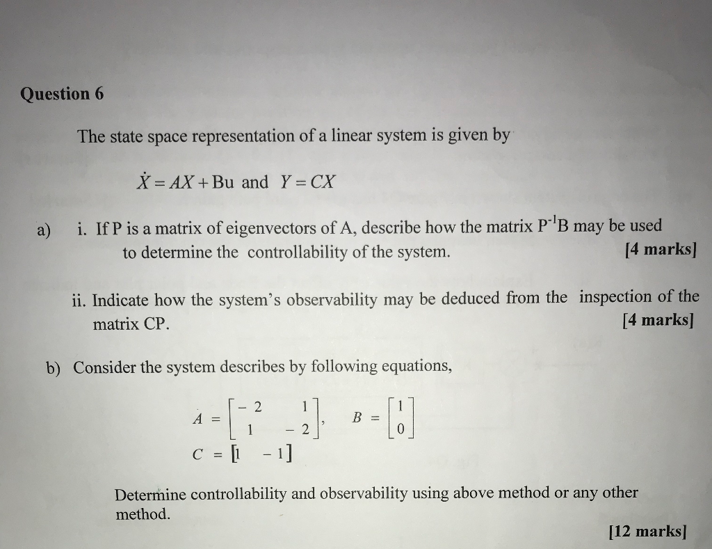 Solved Question 6 The State Space Representation Of A Lin Chegg Com