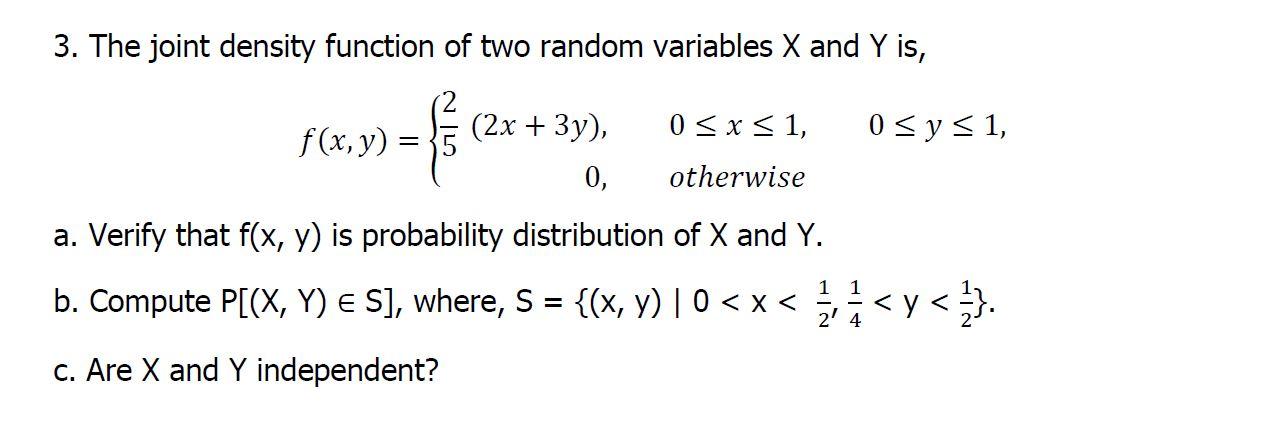 Solved 3. The joint density function of two random variables | Chegg.com