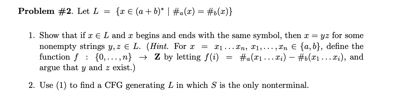 roblem #2. Let L={x∈(a+b)∗∣#a(x)=#b(x)} 1. Show that | Chegg.com