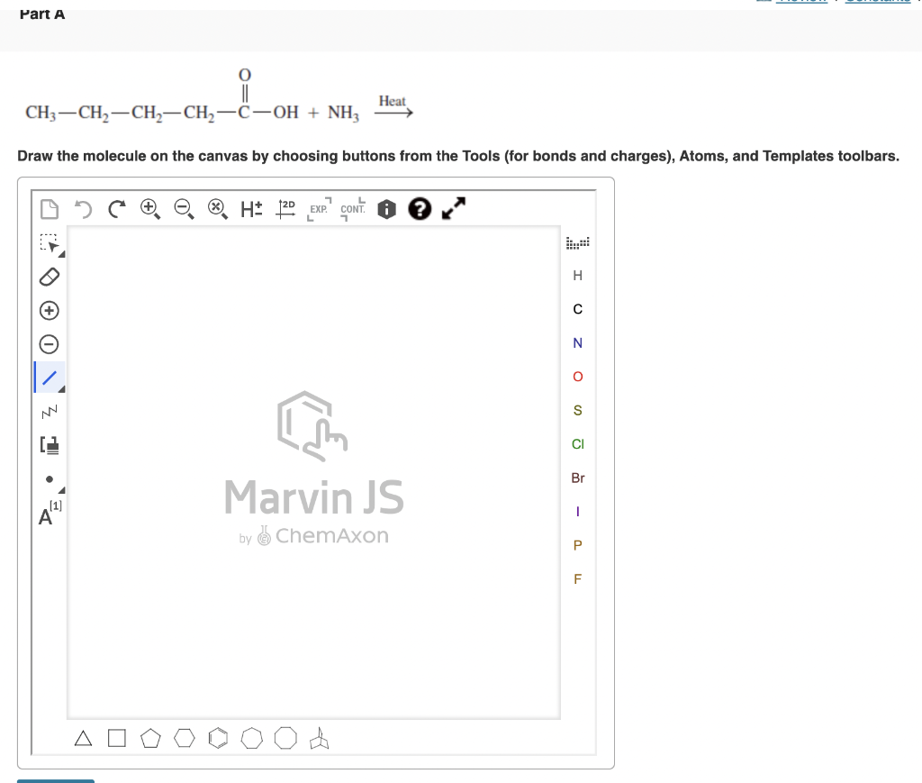 Solved Part A 0 Heat CH3 -CH2-CH-CH2-C-OH + NHz Draw The | Chegg.com