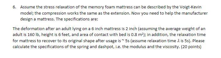 6. Assume the stress relaxation of the memory foam