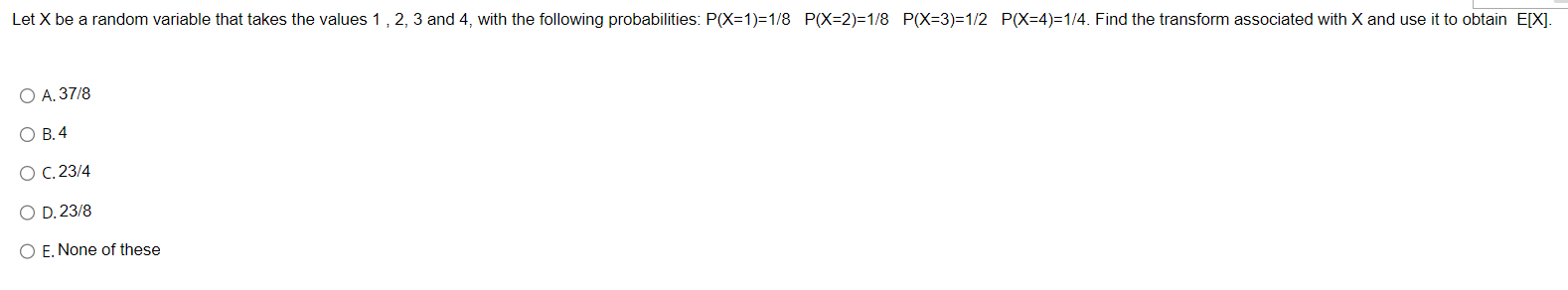 Solved A. 37/8 B. 4 C. 23/4 D. 23/8 E. None of these | Chegg.com