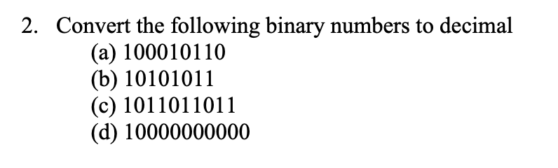 Solved 2. Convert the following binary numbers to decimal | Chegg.com