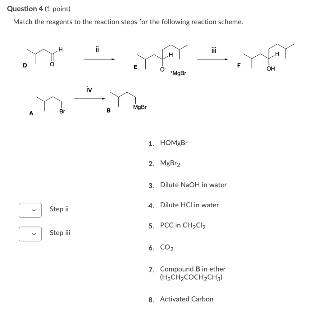 Solved Question 4 1 Point Match The Reagents To The Chegg Com