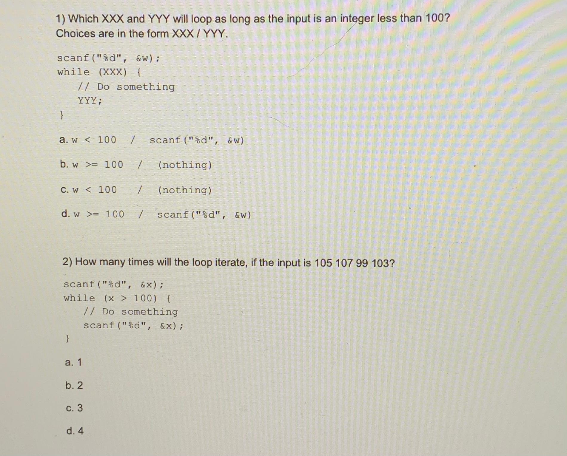 Solved 1) Which XXX and YYY will loop as long as the input | Chegg.com