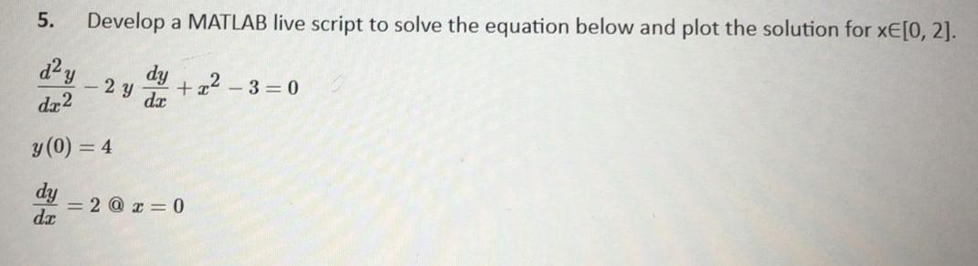 Solved 5. Develop a MATLAB live script to solve the equation | Chegg.com