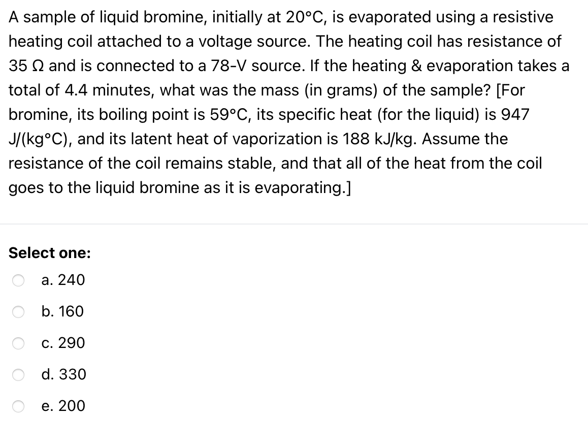 Solved A sample of liquid bromine, initially at 20°C, is