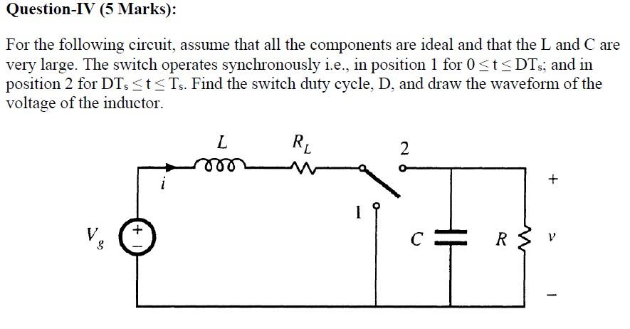 Solved Question-IV (5 Marks): For the following circuit, | Chegg.com