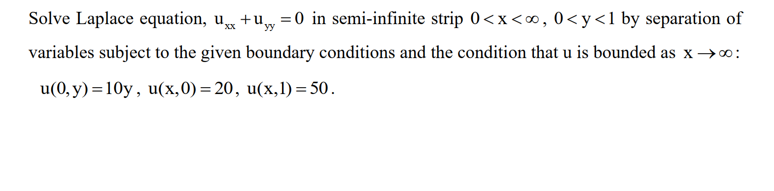 Solved Solve Laplace Equation Uxx Uyy 0 In Semi Infinite