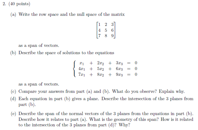 Solved 2. 40 points a Write the row space and the null Chegg