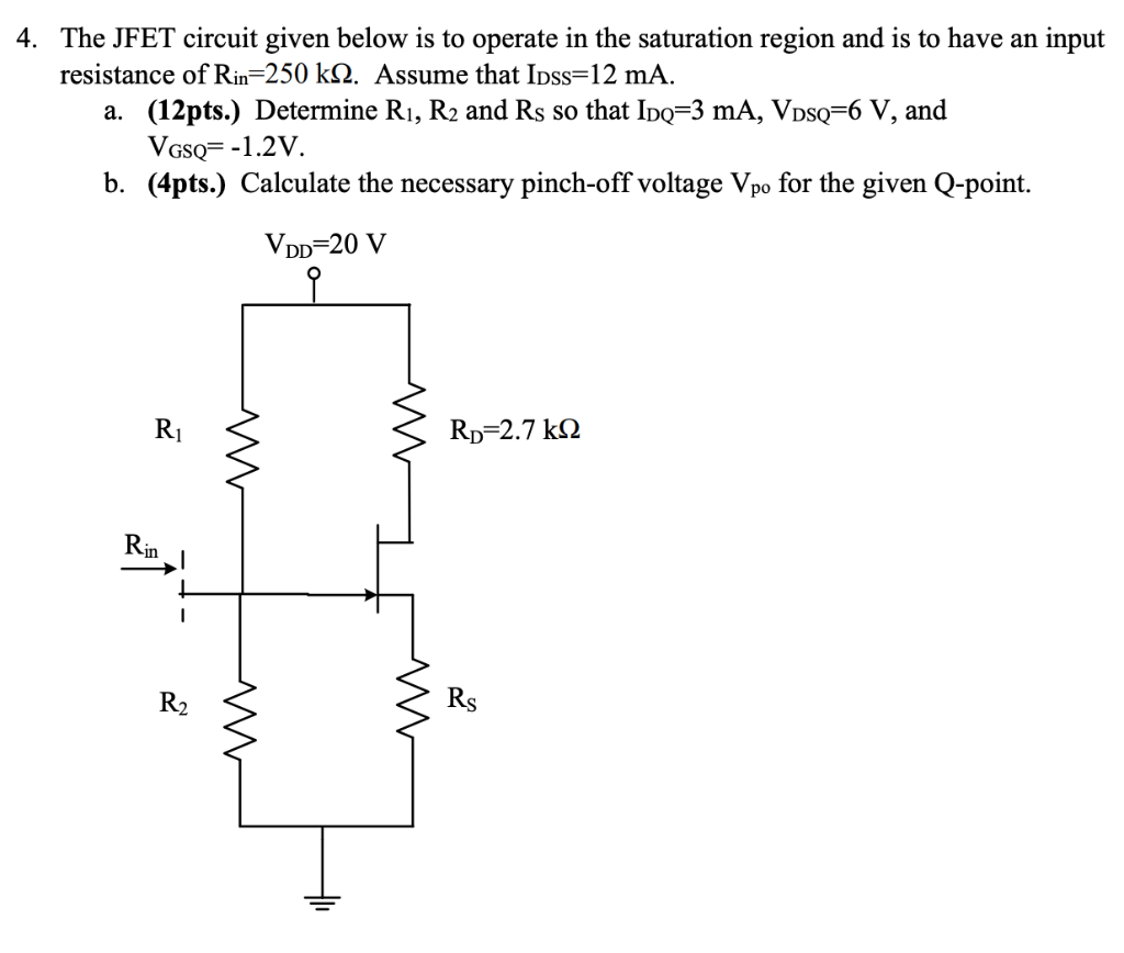 Solved 4. The The JFET circuit given below is to operate in | Chegg.com