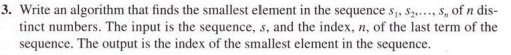 Solved 3. Write an algorithm that finds the smallest element | Chegg.com