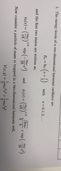 Solved 1. The energy levels of a one-dimensional harmonic | Chegg.com