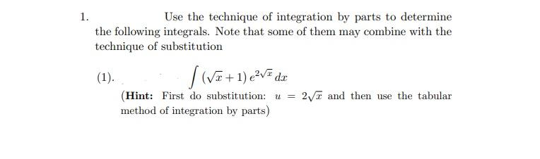 Solved 1. Use The Technique Of Integration By Parts To | Chegg.com