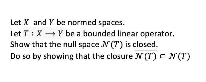 Solved Let X and Y be normed spaces. Let T X Y be a bounded