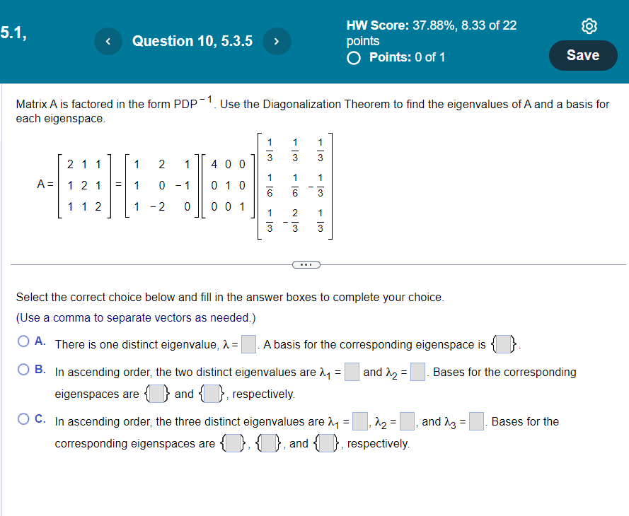 Matrix \( \mathrm{A} \) is factored in the form \( \mathrm{PDP}^{-1} \). Use the Diagonalization Theorem to find the eigenval