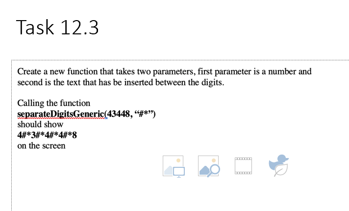 Solved Task 12.1 Write a function that takes a positive | Chegg.com