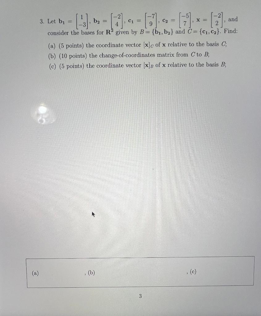 Solved 3. Let b1=[1−3],b2=[−24],c1=[−79],c2=[−57],x=[−22], | Chegg.com