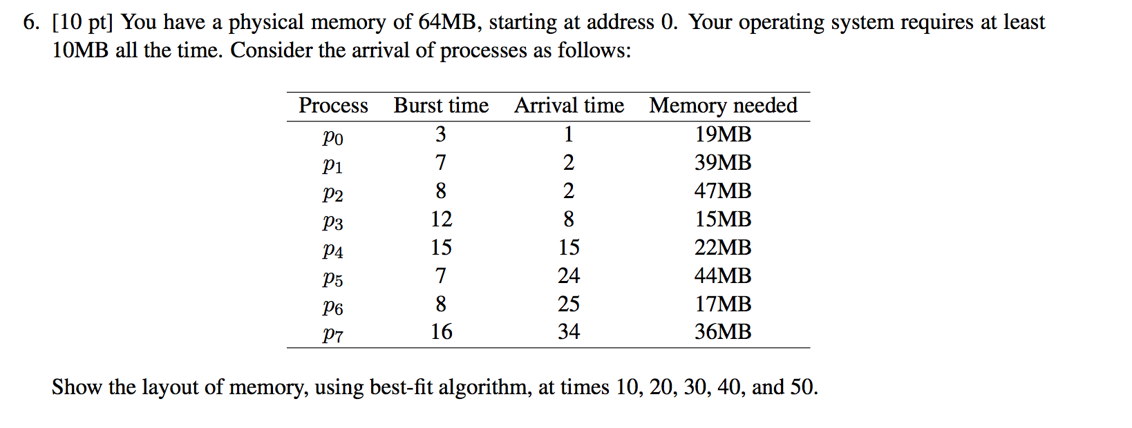 Solved 6. [10 pt] You have a physical memory of 64MB, | Chegg.com