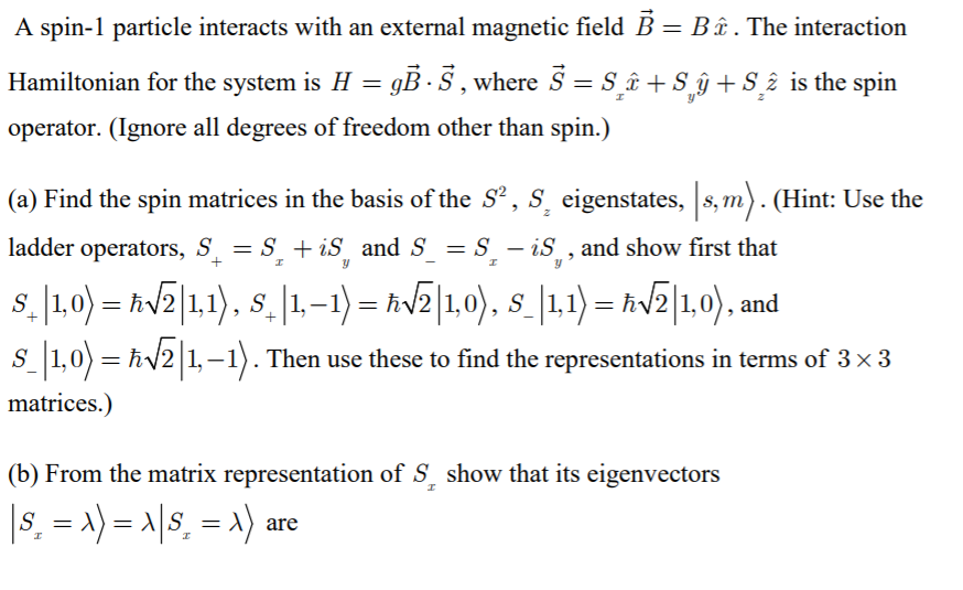 Solved A spin-1 particle interacts with an external magnetic | Chegg.com