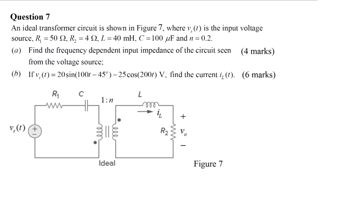 Solved Question 7 An ideal transformer circuit is shown in | Chegg.com