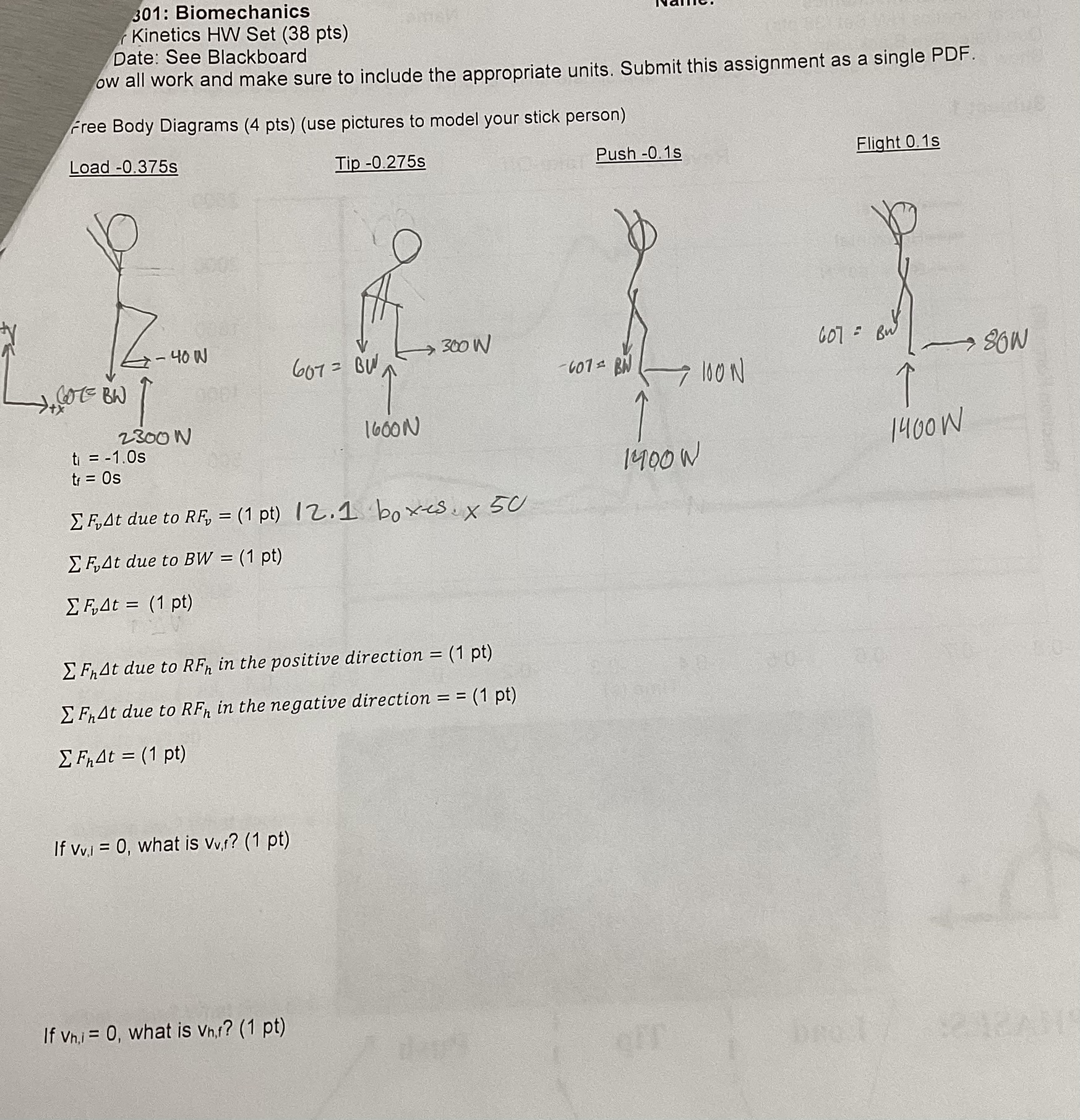 301: Biomechanics Kinetics HW Set (38 pts) Date: See