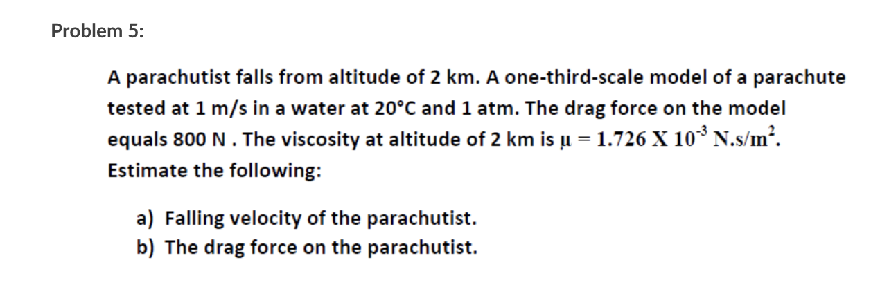 Solved Problem 5: A parachutist falls from altitude of 2 km. | Chegg.com
