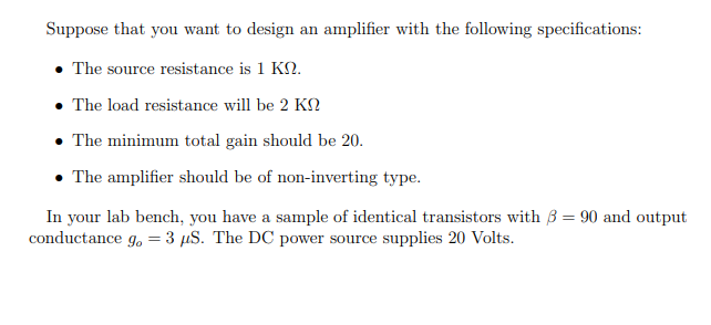 Solved Suppose that you want to design an amplifier with the | Chegg.com