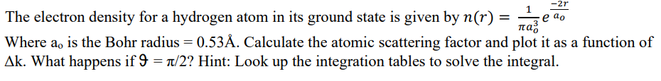 Solved -2r e ao πα3 The electron density for a hydrogen atom | Chegg.com