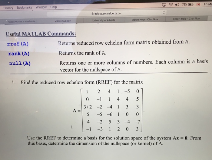 Solved Useful MATLAB Commands rref A Returns reduced row