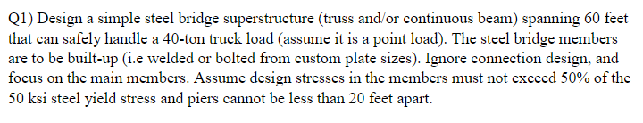 Solved Q1) Design a simple steel bridge superstructure | Chegg.com