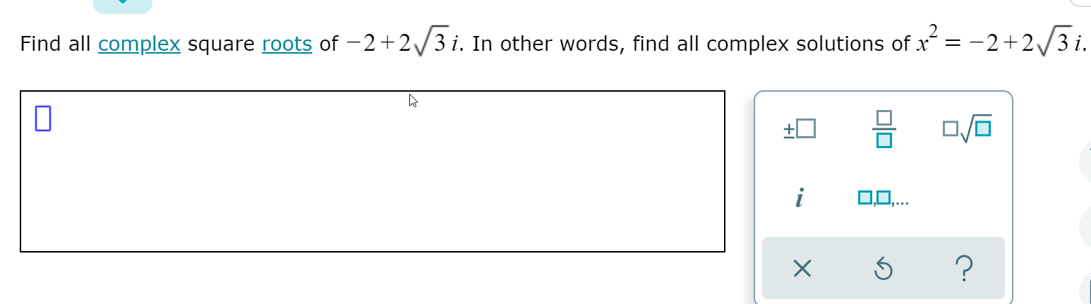 Solved Find all complex square roots of -2 +2/3 i. In other | Chegg.com