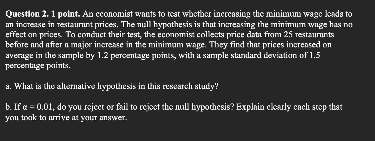 Solved Question 2. 1 point. An economist wants to test | Chegg.com