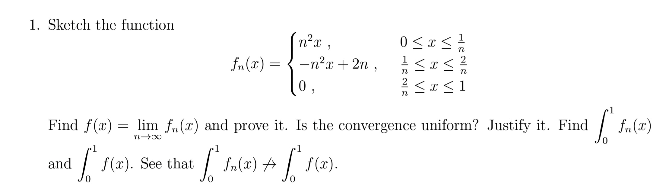 Solved 1. Sketch the function nx, -n²x + 2n , n 0