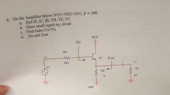 Solved 4. On the Amplifier below. (VCC-VEE-10V), β= 100 a. | Chegg.com