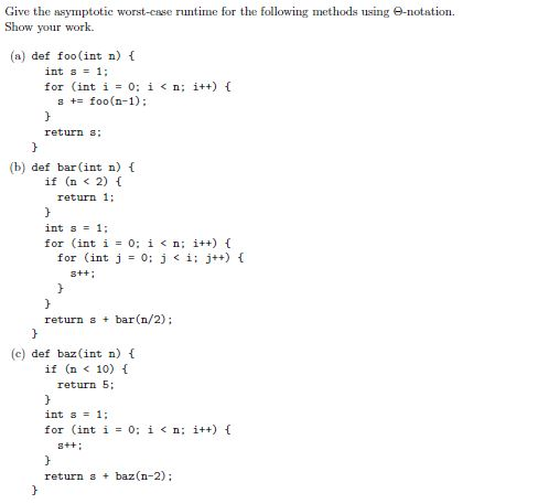 Solved Give the asymptotic worst-case runtime for the | Chegg.com