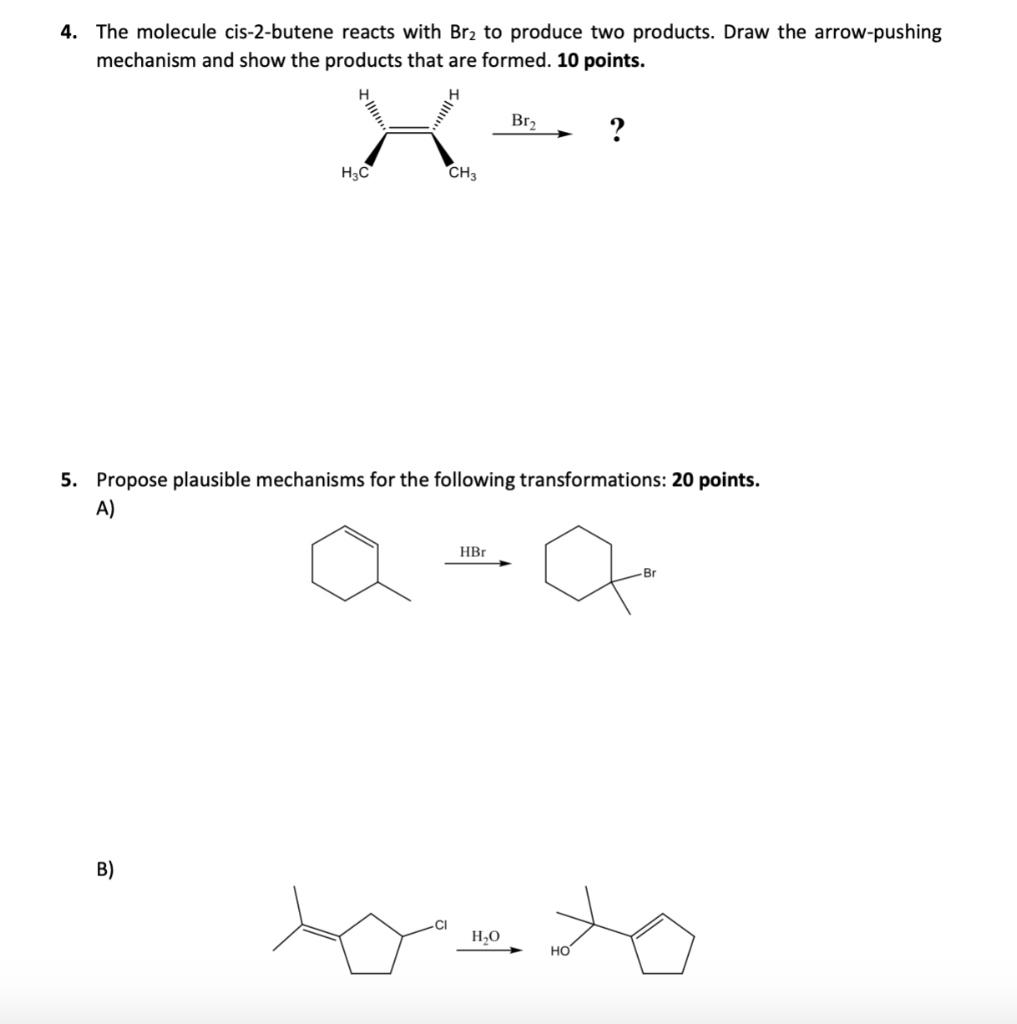 Solved 4 The Molecule Cis 2 Butene Reacts With Br2 To 4034