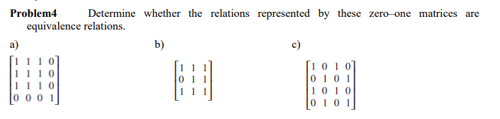 Solved Problem4 ﻿Determine whether the relations represented | Chegg.com