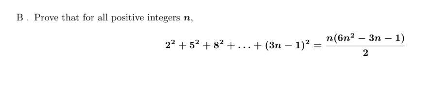 Solved B Prove That For All Positive Integers N 2² 5² 8²