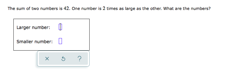 Sum of the numbers is 42. Four times the smaller number is equal to three  times the larger number.Find the numbers.