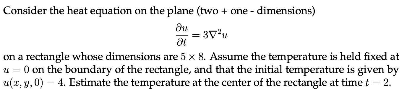 Solved Consider the heat equation on the plane (two + one - | Chegg.com