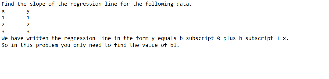 Solved Find the slope of the regression line for the | Chegg.com