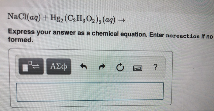 Nacl Aq Hg C H O Aq Express Your Answer As A Chemical Equation Hot Sex Picture