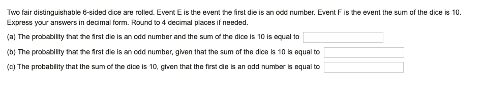 Solved Two fair distinguishable 6-sided dice are rolled. | Chegg.com