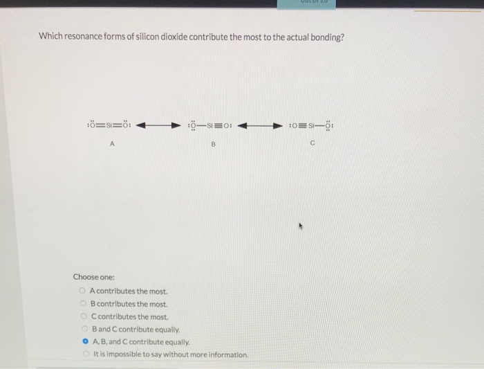 Solved: Which Resonance Forms Of Silicon Dioxide Contribut... | Chegg.com