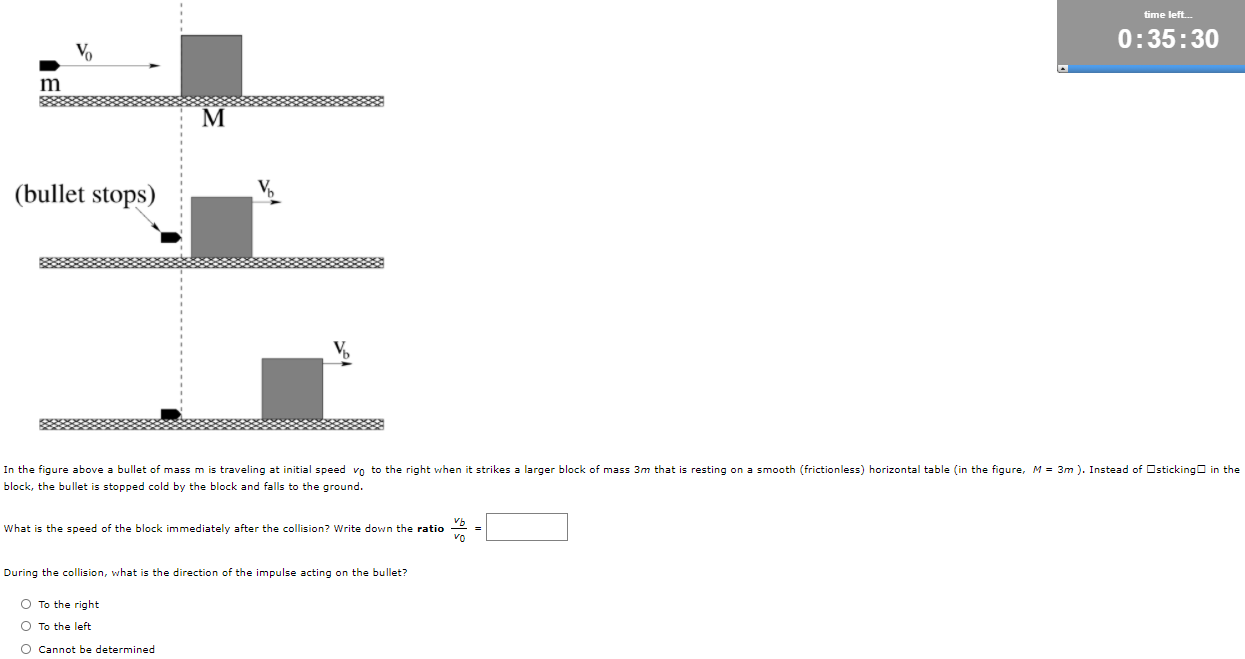 time left. 0:35:30 m M (bullet stops) In the figure | Chegg.com